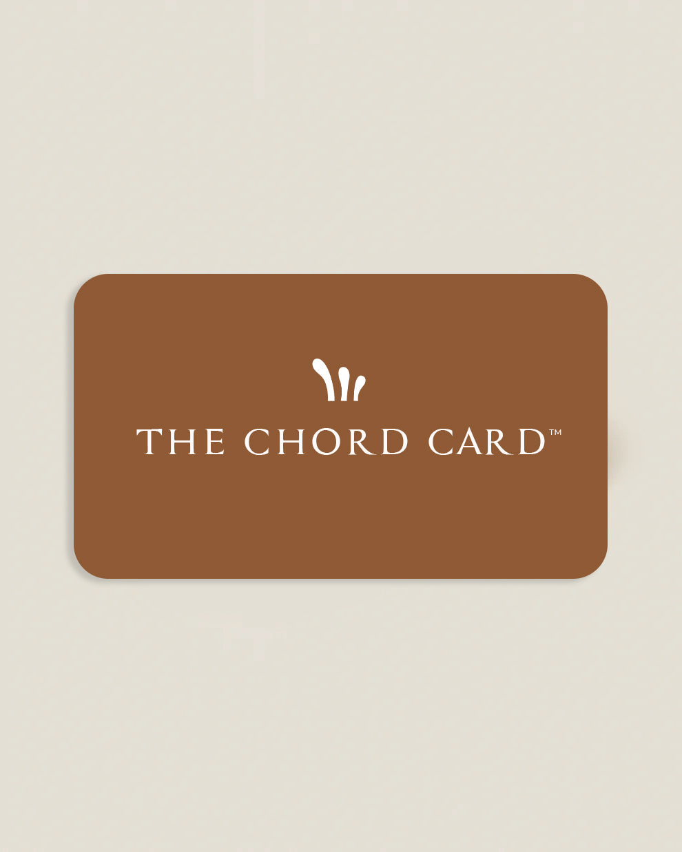 THE CHORD CARD™ - Digital Gift Card